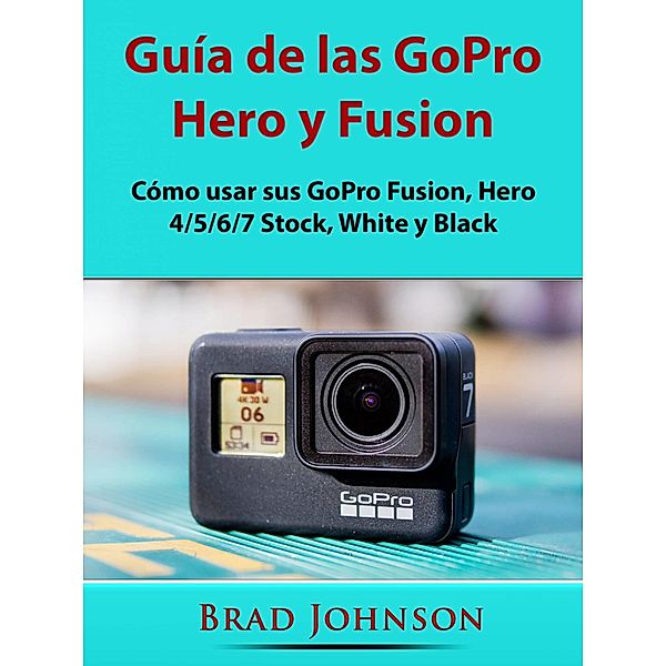 Guia de las GoPro Hero y Fusion, Hiddenstuff Entertainment