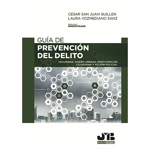 Guía de prevención del delito, César San Juan Guillen, Laura Vozmediano Sanz