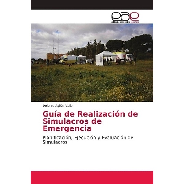 Guía de Realización de Simulacros de Emergencia, Dolores Ayllón Valle