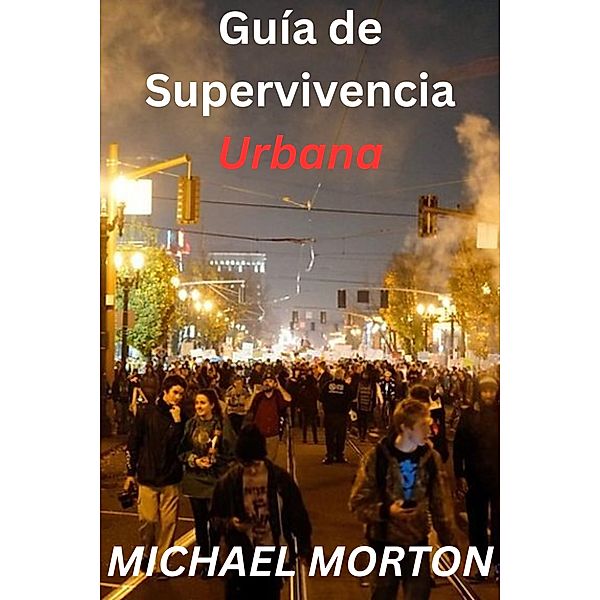 Guía de Supervivencia Urbana, Michael Morton