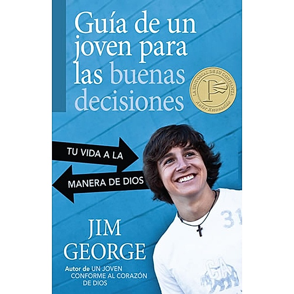 Guia de un joven para las buenas decisiones, Jim George