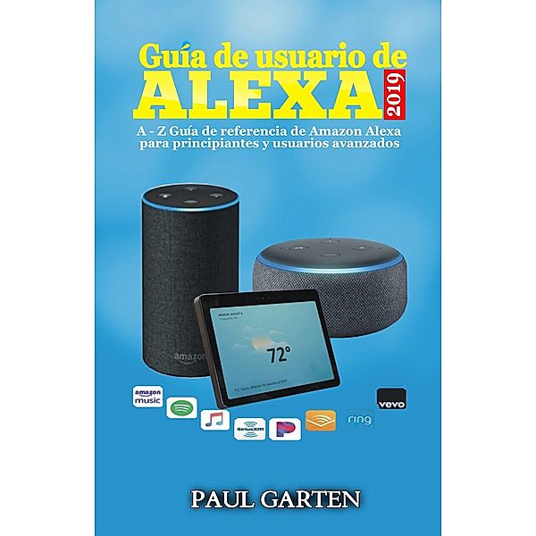 Guia de Usuario de Alexa 2019 / Babelcube Inc., Paul Garten