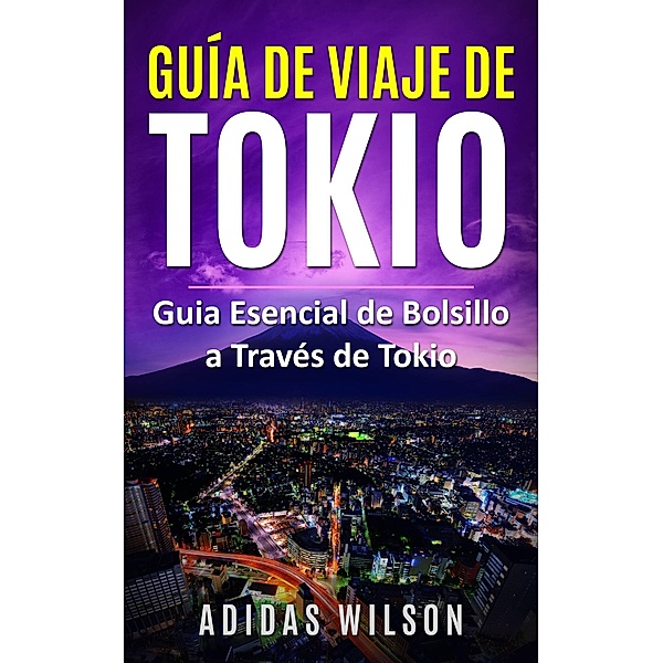 Guía de Viaje de Tokio (Viajes) / Viajes, Adidas Wilson