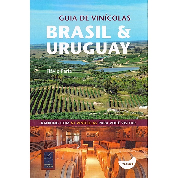 Guia de vinícolas Brasil e Uruguay, Flávio Faria