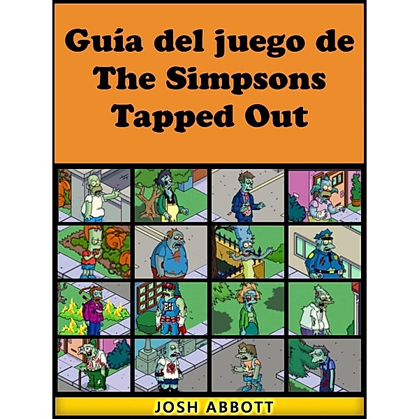Guia del juego de The Simpsons Tapped Out, Joshua Abbott