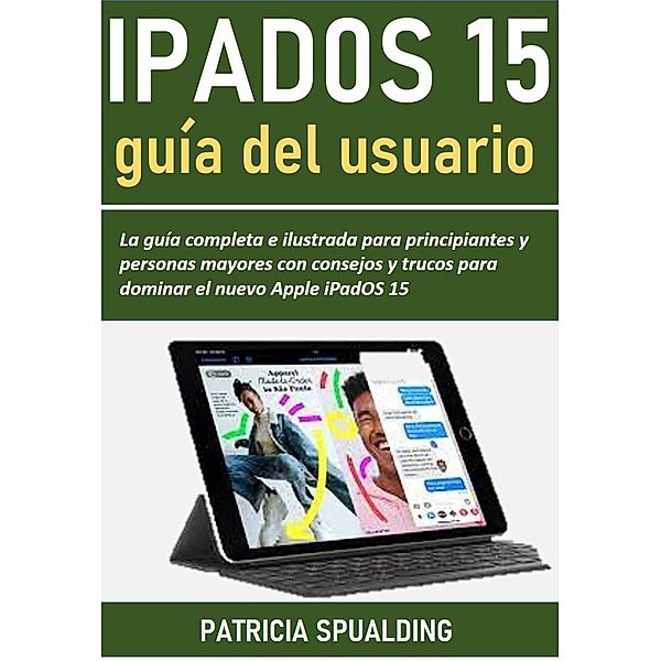Guía del usuario de iPadOS 15, Patricia Spaulding