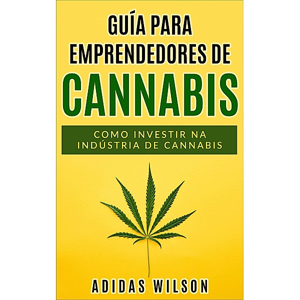 Guia do Empreendedor de Cannabis, Adidas Wilson