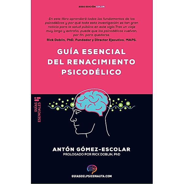 Guía esencial de renacimiento psicodélico / Guías del psiconauta, Antón Gómez Escolar