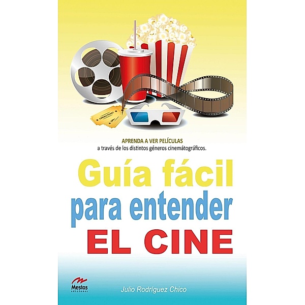 Guía fácil para entender el cine, Julio A. Rodríguez Chico