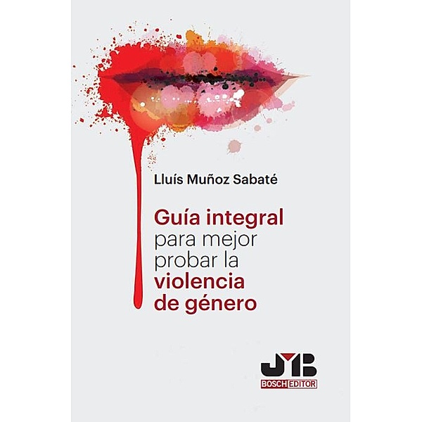 Guía integral para mejor probar la violencia de género, Lluís Muñoz Sabaté