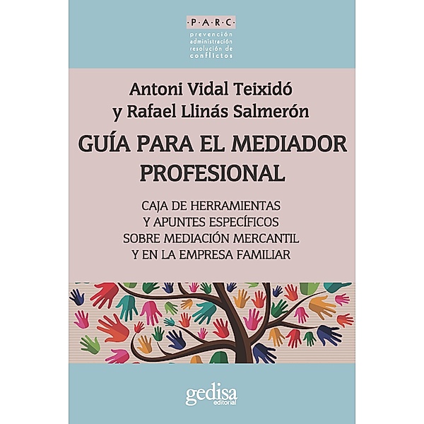 Guía para el mediador profesional / PARC, Antoni Vidal Teixidó, Rafael Llinàs Salmerón
