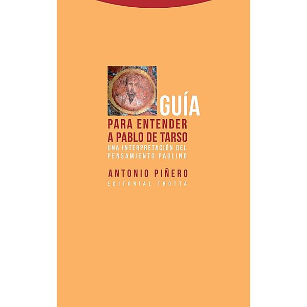 Guía para entender a Pablo de Tarso / Estructuras y procesos. Religión, Antonio Piñero Sáenz