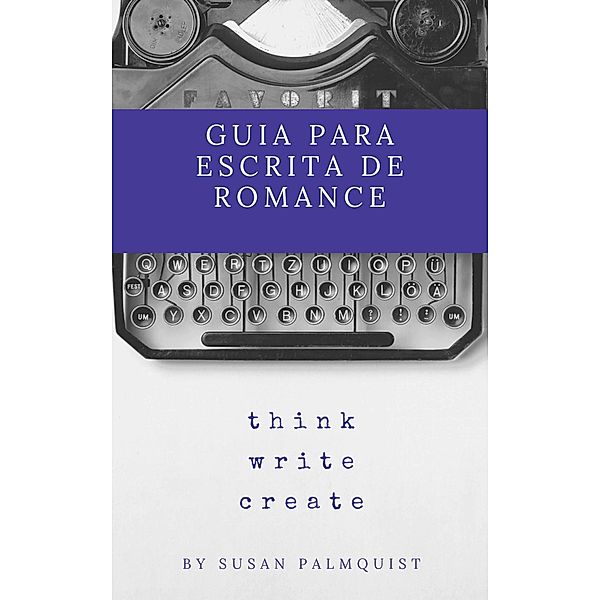 Guia para Escrita de Romance, Susan Palmquist