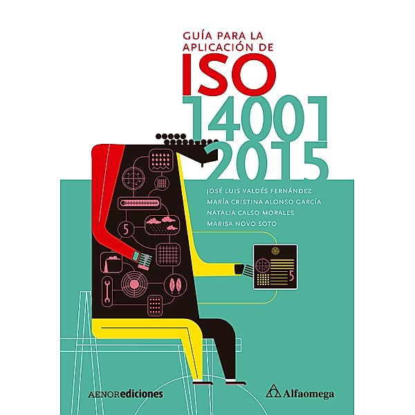 Guía para la aplicación de ISO 14001 2015, José Luis Valdés Fernández, María Cristina Alonso García, Natalia Calso Morales, Marisa Novo Soto