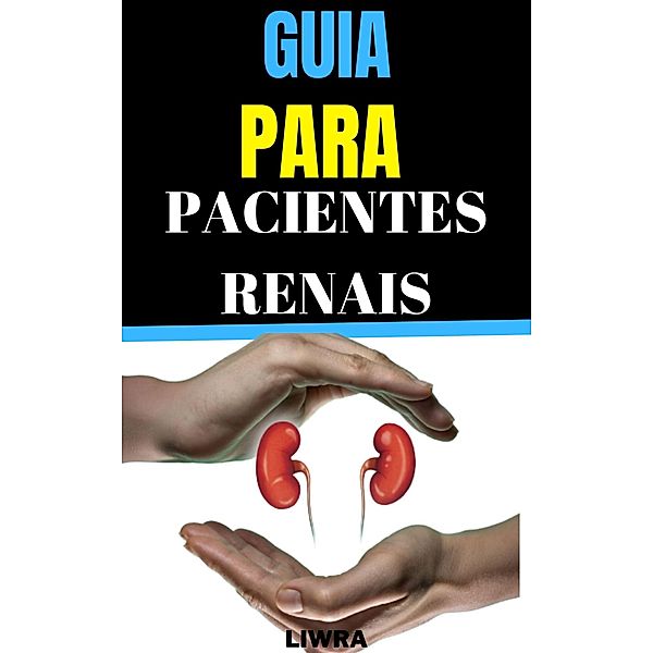 Guia para pacientes Renais, Liwra