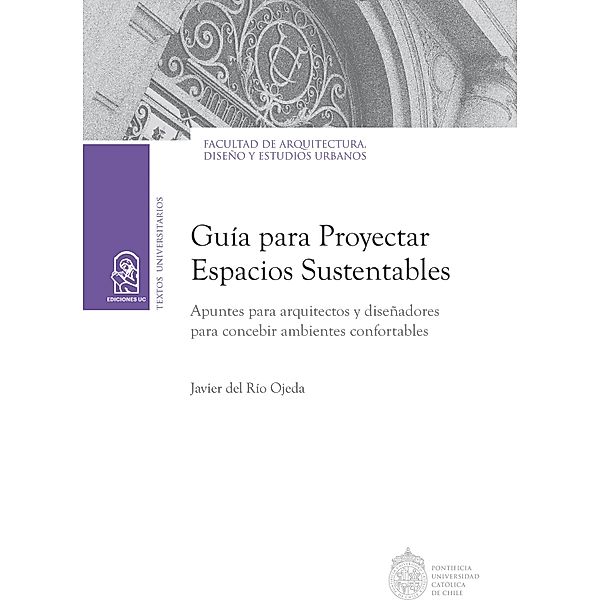 Guía para proyectar espacios sustentables, Javier del Río Ojeda