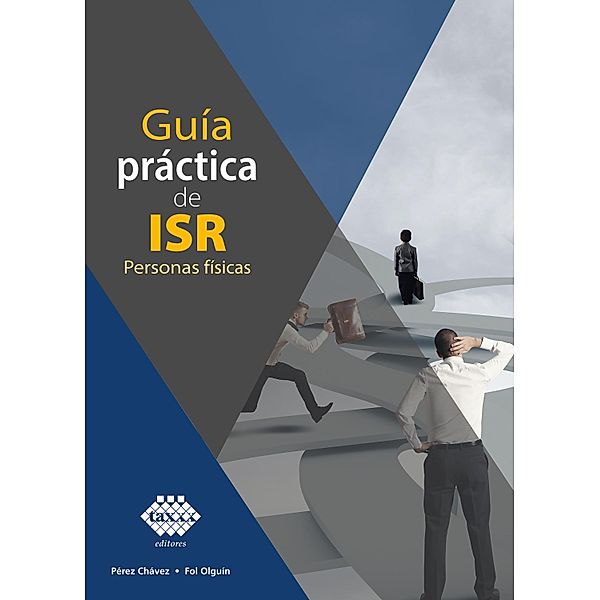 Guía práctica de ISR 2021, José Pérez Chávez, Raymundo Fol Olguín