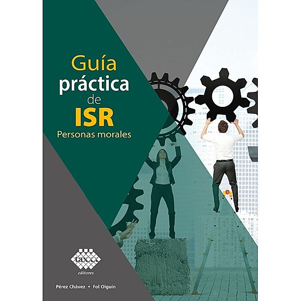 Guía práctica de ISR 2022, José Pérez Chávez, Raymundo Fol Olguín