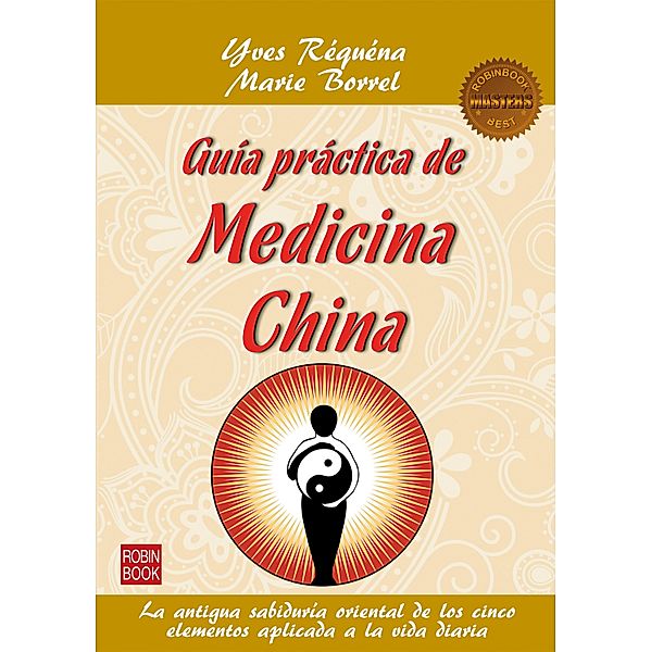 Guía práctica de medicina china / Masters, Yves Réquéna, Marie Borrel