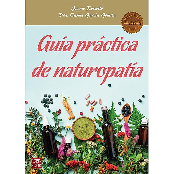 Guía práctica de naturopatía, Jaume Rosselló, Dra. Carme García Gomila