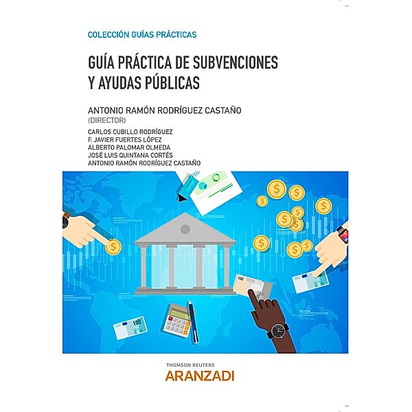 Guía Práctica de Subvenciones y Ayudas Públicas / Guías Prácticas, Antonio Ramón Rodríguez Castaño