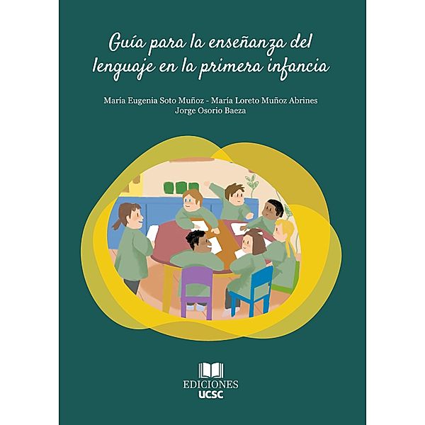 Guía práctica para la enseñanza del lenguaje, María Eugenia Soto, Maria Loreto Muñoz, Jorge Osorio