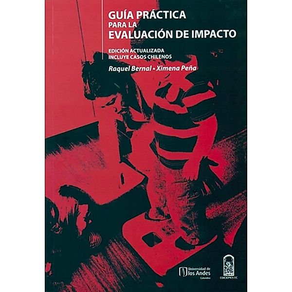 Guía práctica para la evaluación de impacto, Raquel Bernal, Ximena Peña