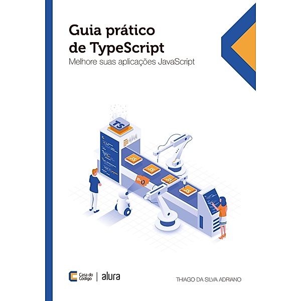 Guia prático de TypeScript, Thiago da Silva Adriano