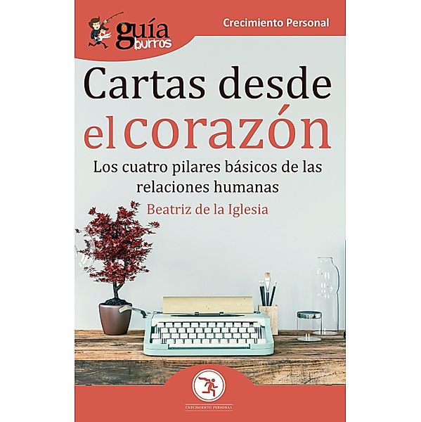 GuíaBurros Cartas desde el corazón / GuiaBurros Bd.89, Beatriz de la Iglesia