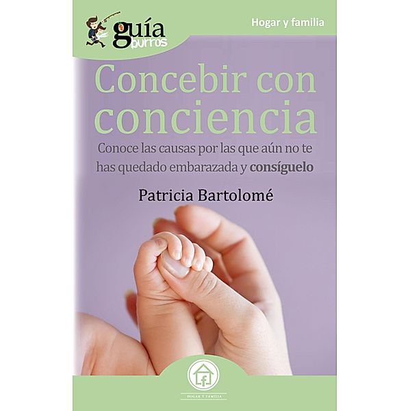 GuíaBurros Concebir con conciencia, Patricia Bartolomé