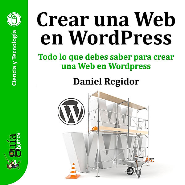 GuíaBurros: Crear una Web en WordPress, Daniel Regidor