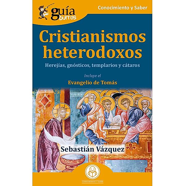 GuíaBurros: Cristianismos heterodoxos, Sebastián Vázquez