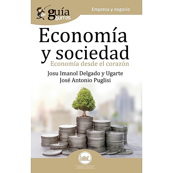 GuíaBurros Economía y Sociedad, Josu Imanol Delgado y Ugarte, José Antonio Puglisi