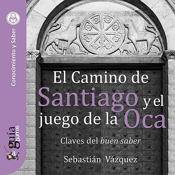 GuíaBurros: El Camino de Santiago y el juego de la Oca, Sebastián Vázquez