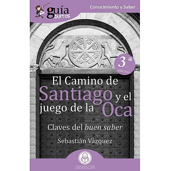 GuíaBurros El Camino de Santiago y el juego de la Oca, Sebastián Vázquez