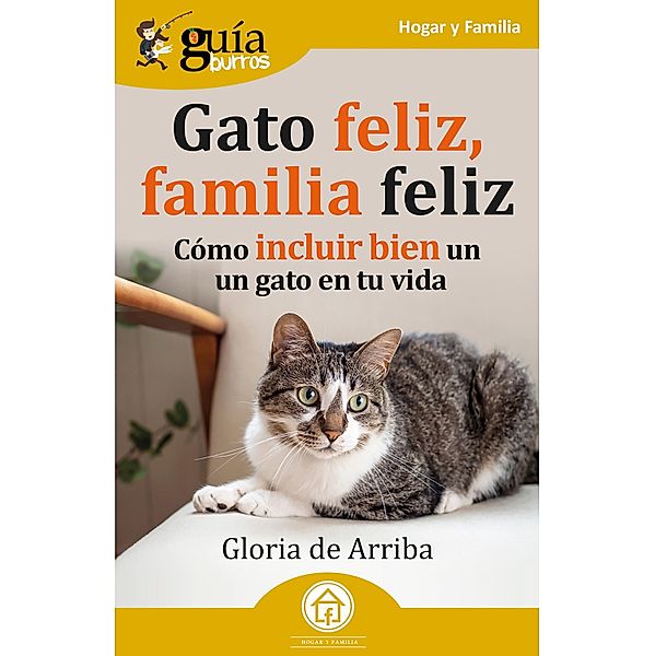 GuíaBurros: Gato feliz, familia feliz, Gloria de Arriba