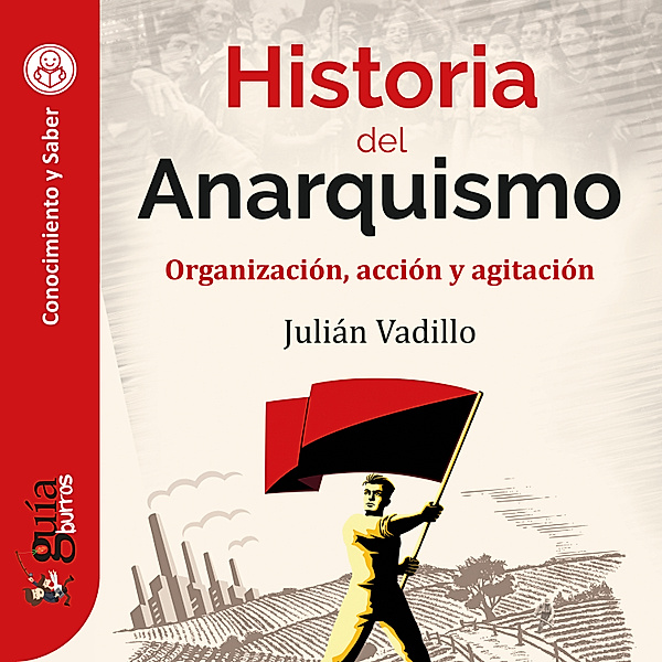 GuíaBurros: Historia del Anarquismo, Julián Vadillo