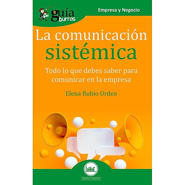 GuíaBurros La comunicación sistémica, Elena Rubio Orden