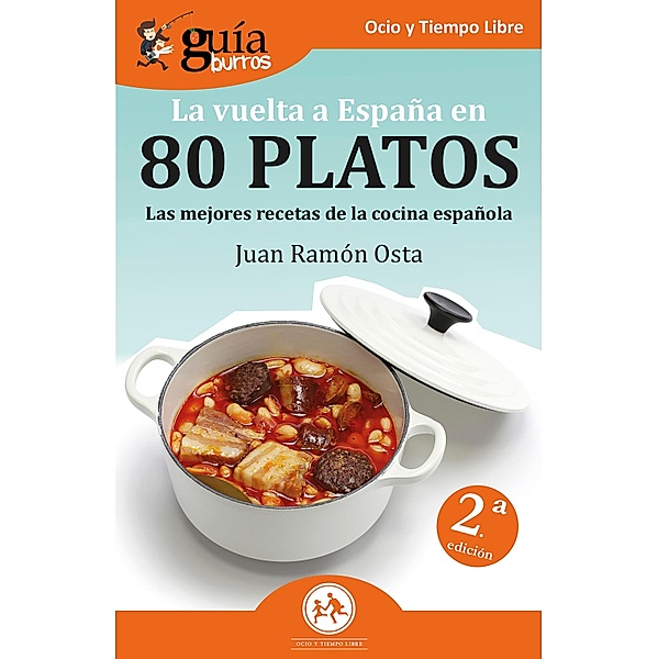GuíaBurros La vuelta a España en 80 platos, Juan Ramón Osta