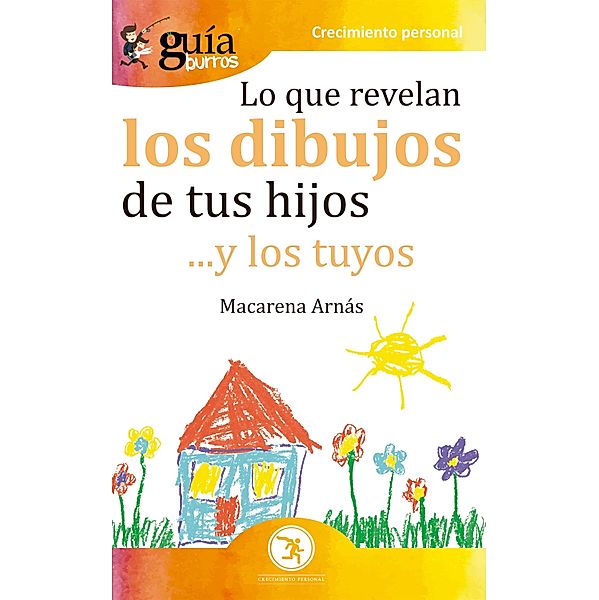 GuíaBurros Lo que revelan los dibujos de tus hijos, Macarena Arnás