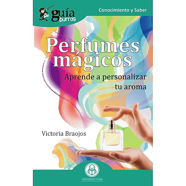 GuíaBurros Perfumes mágicos, Victoria Braojos