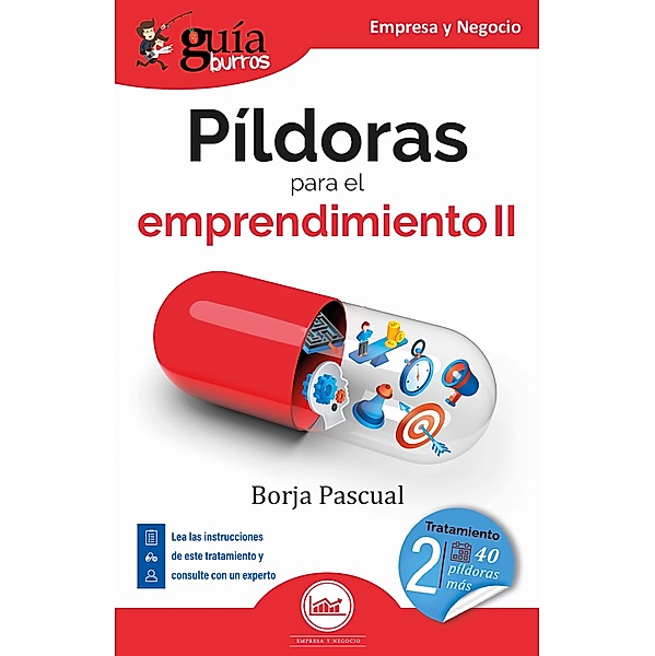 GuíaBurros: Píldoras para el emprendimiento II, Borja Pascual
