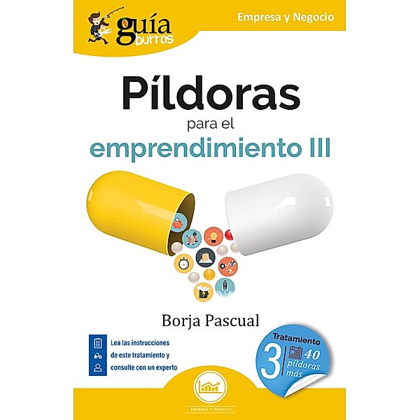 GuíaBurros: Píldoras para el emprendimiento III, Borja Pascual
