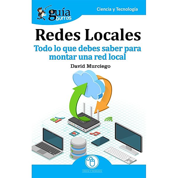GuíaBurros: Redes Locales / GuíaBurros Bd.19, David Murciego Vilches