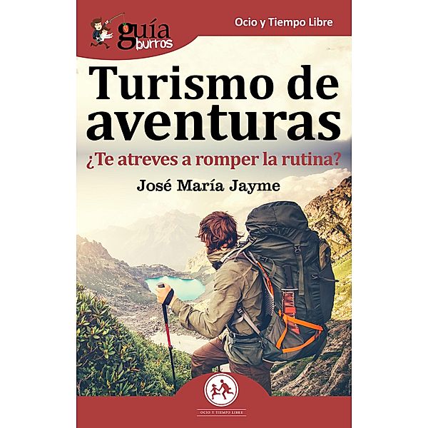 GuíaBurros: Turismo de aventuras, Jose María Jayme Bravo