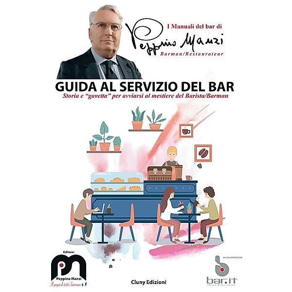 Guida al servizio del Bar / I Manuali di Peppino Manzi Bd.14, Peppino Manzi