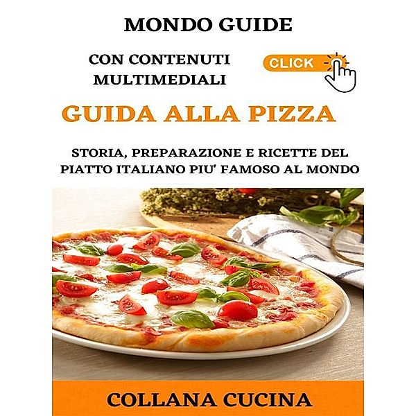 Guida alla Pizza / MONDO GUIDE - Tutti i libri che cerchi in un unico posto, Mondo Guide