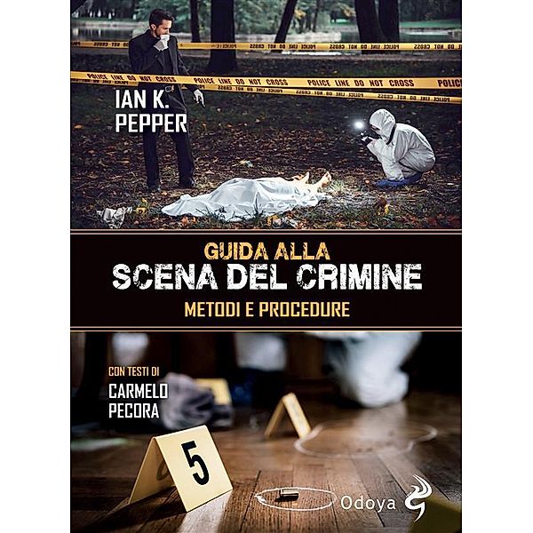 Guida alla scena del crimine, Ian K. Pepper, Carmelo Pecora