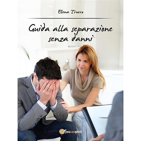 Guida alla separazione senza danni, Elena Trucco