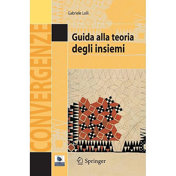 Guida alla teoria degli insiemi / Convergenze, Gabriele Lolli